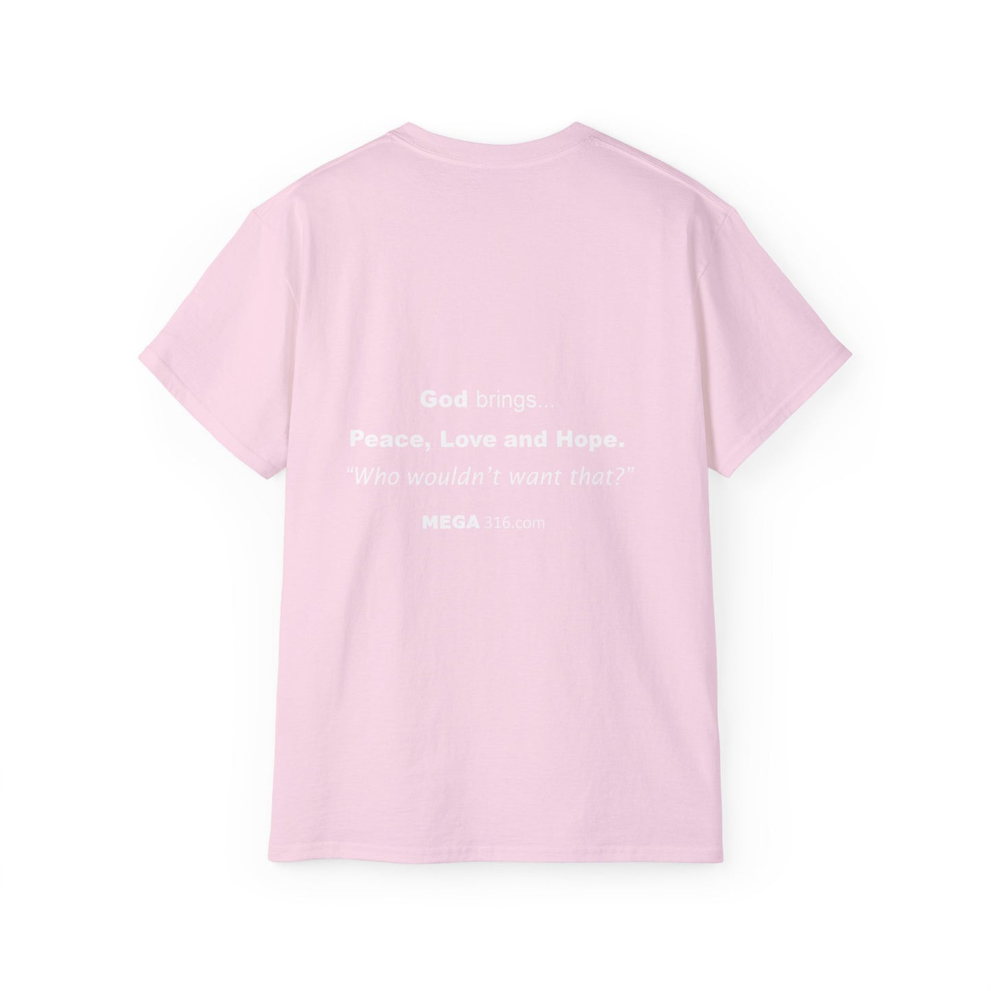 Unisex Ultra Cotton Tee Peace Love Hope MSG