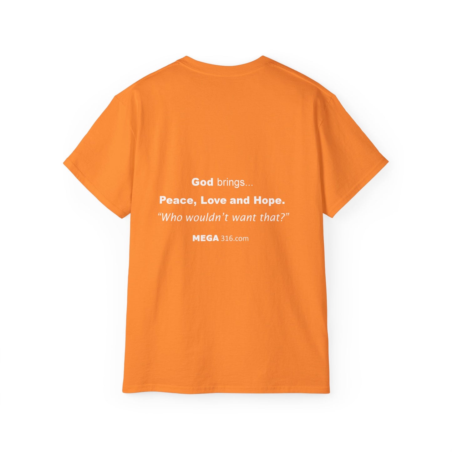 Unisex Ultra Cotton Tee Peace Love Hope MSG