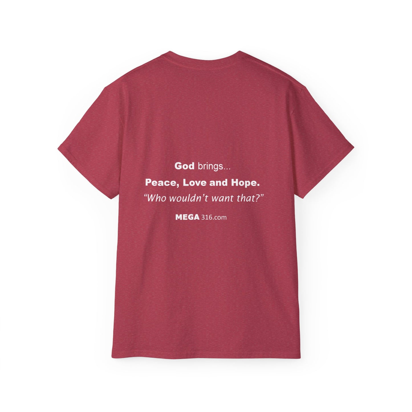 Unisex Ultra Cotton Tee Peace Love Hope MSG