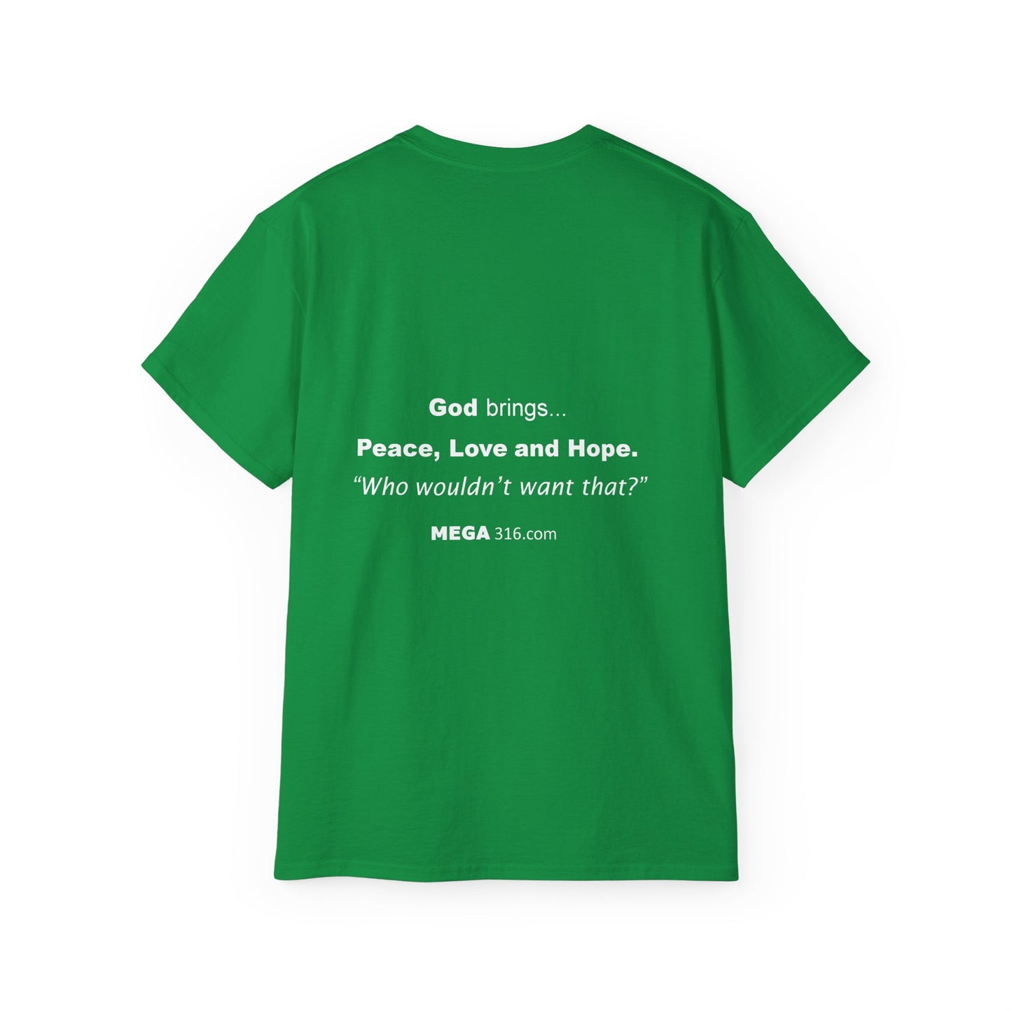 Unisex Ultra Cotton Tee Peace Love Hope MSG