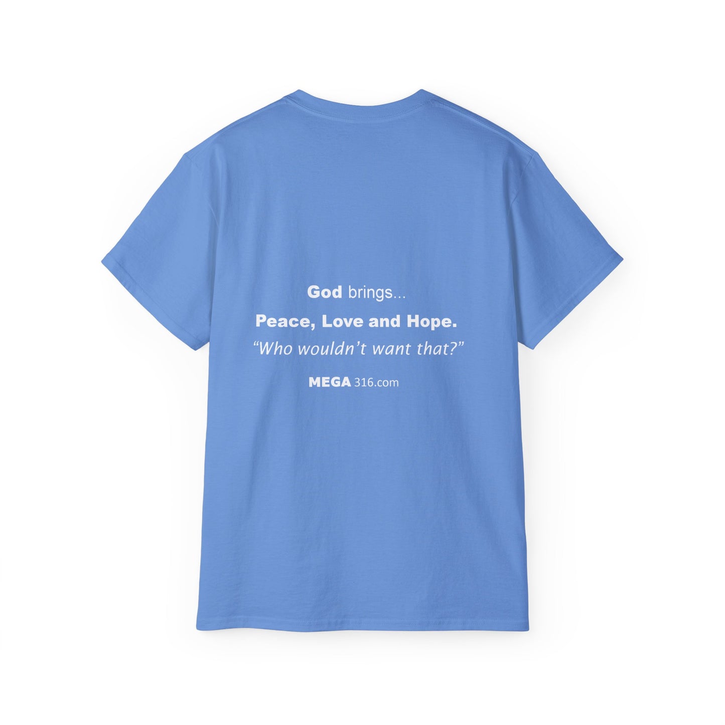 Unisex Ultra Cotton Tee Peace Love Hope MSG